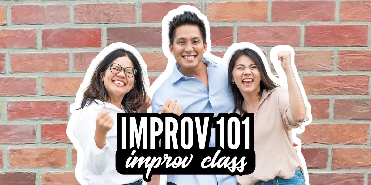 Improv 101 - Foundations / Adults 18+