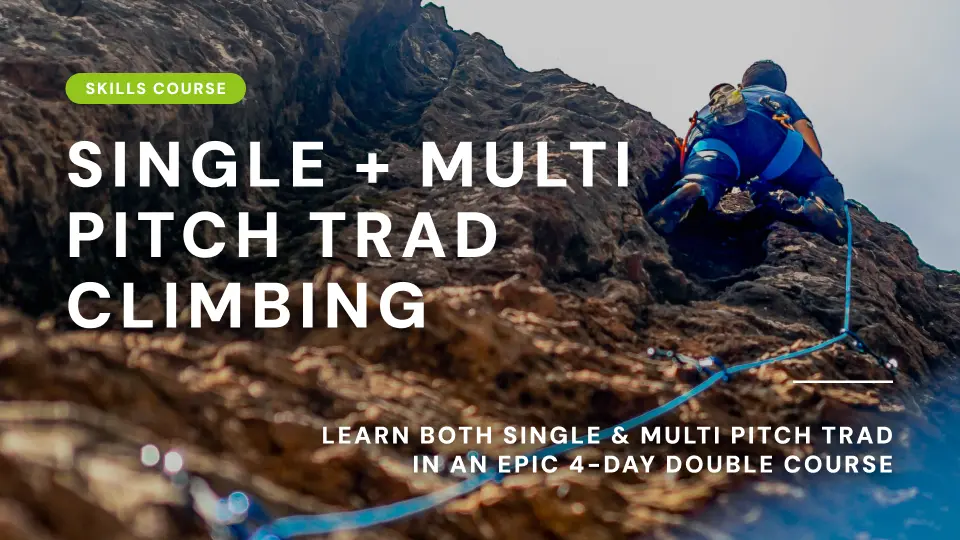 Single + Multi Pitch Trad Climbing 4-day course