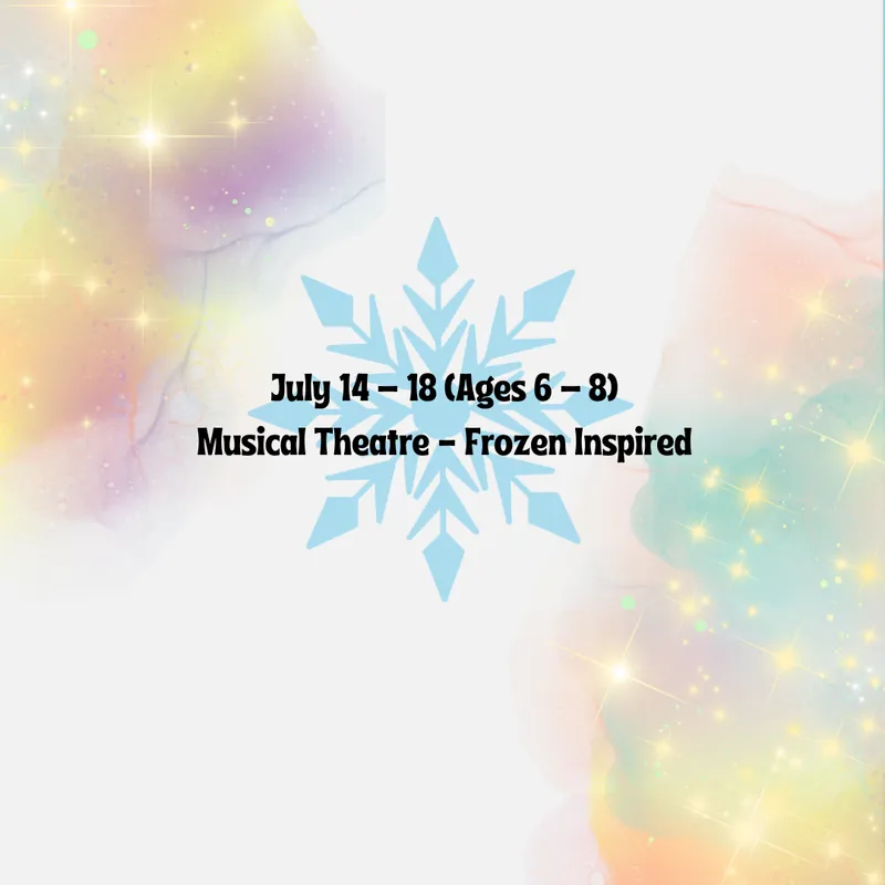 Week #3 - Musical Theatre, Frozen Inspired (Ages 6 - 8)