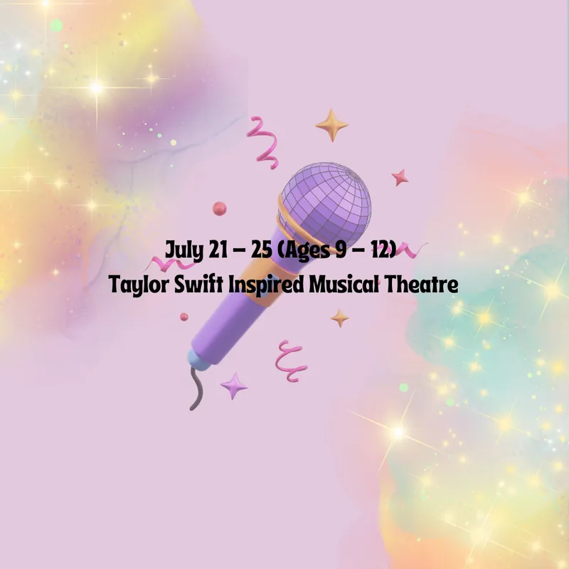 Week #4 - Musical Theatre, Taylor Swift Inspired (Ages 9 - 12)