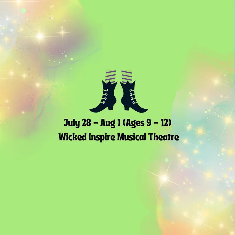 Week #5 - Wicked Inspired Musical Theatre (Ages 9 - 12)