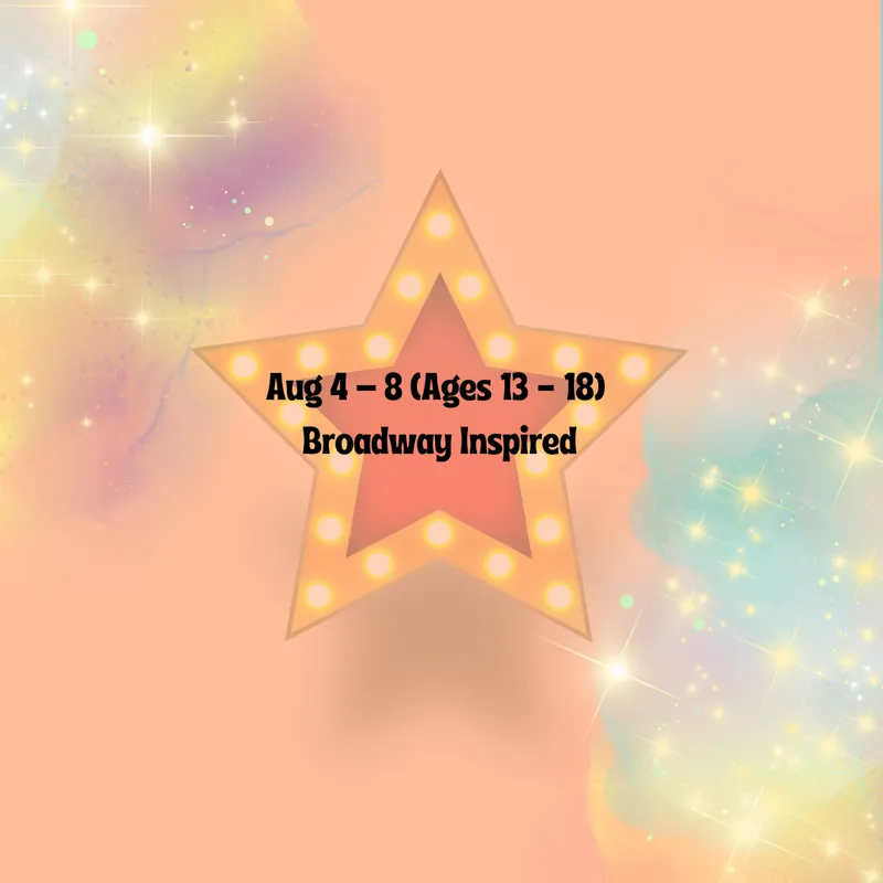Week #6 - Broadway Inspired (Ages 13 - 18)