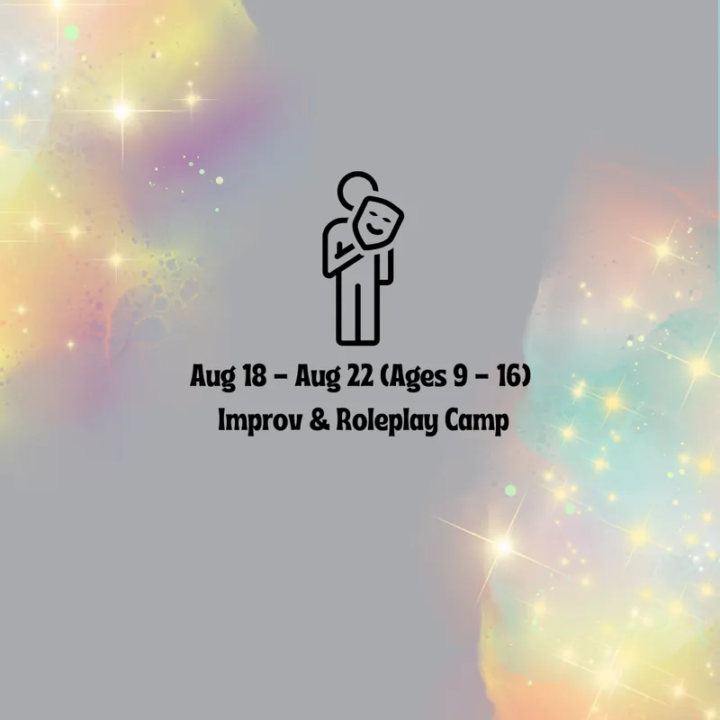 Week #8 - Improv & Roleplay (Ages 9 - 16)