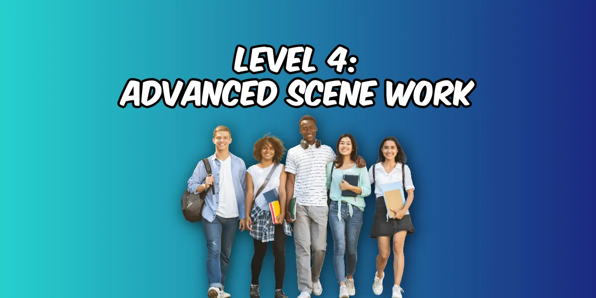 CSZ LEVEL 4: ADVANCED SCENE WORK (Main Stage)