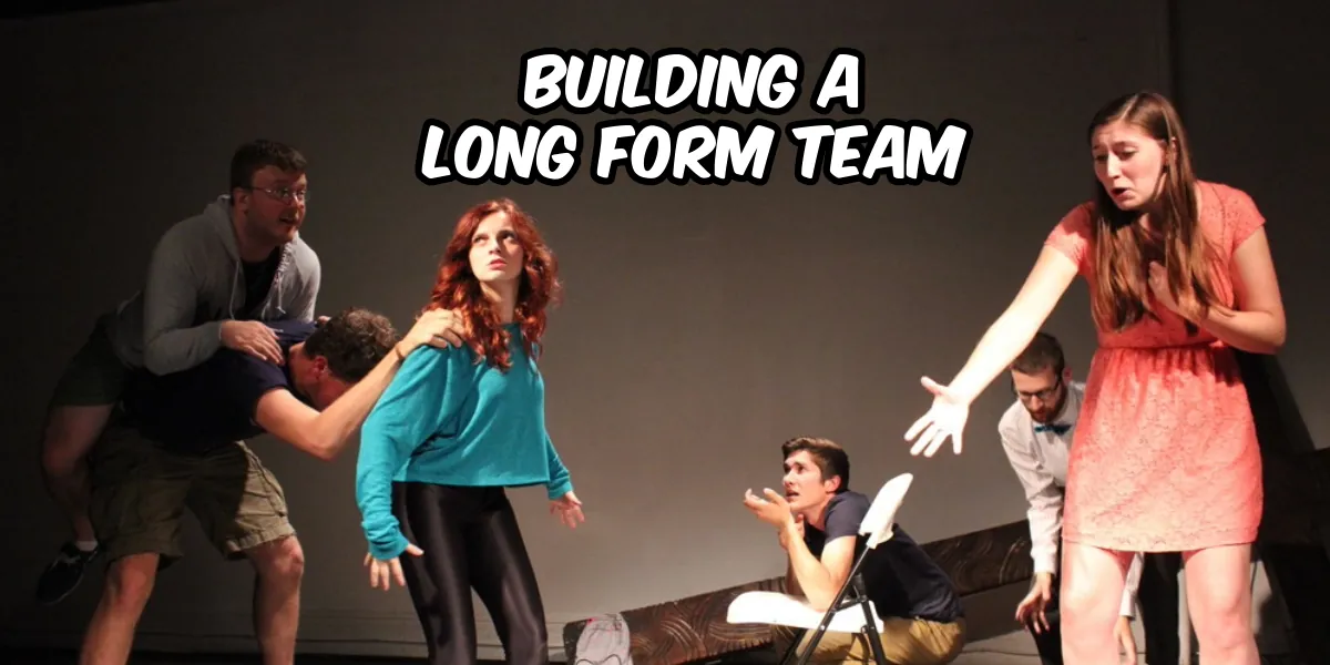 Building A Long Form Team