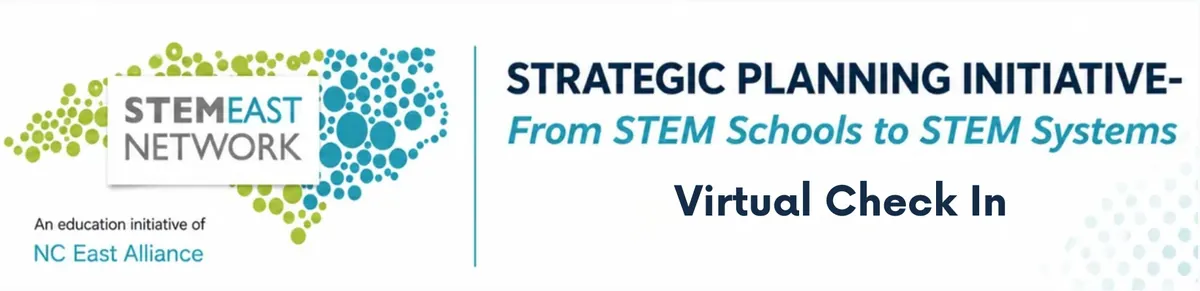 STEM East: Strategic Planning Initiative Virtual Check In