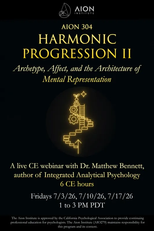 AION 304 Harmonic Progression II: Archetype, Affect, and the Architecture of Mental Representation