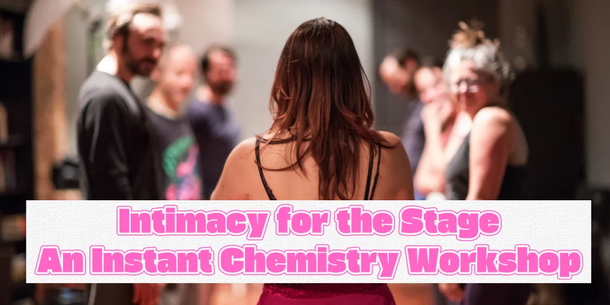 Intimacy for the Stage - Instant Chemistry