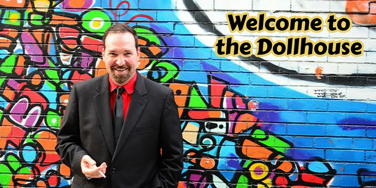 Welcome to the Dollhouse