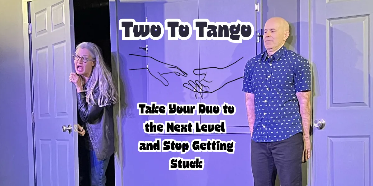 Two To Tango: Take Your Duo to the Next Level and Stop Getting Stuck