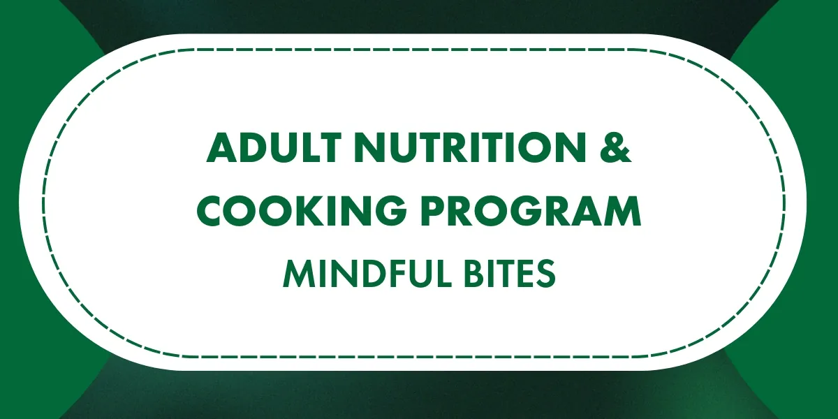 Mindful Bites - Nutrition Program (Virtual)