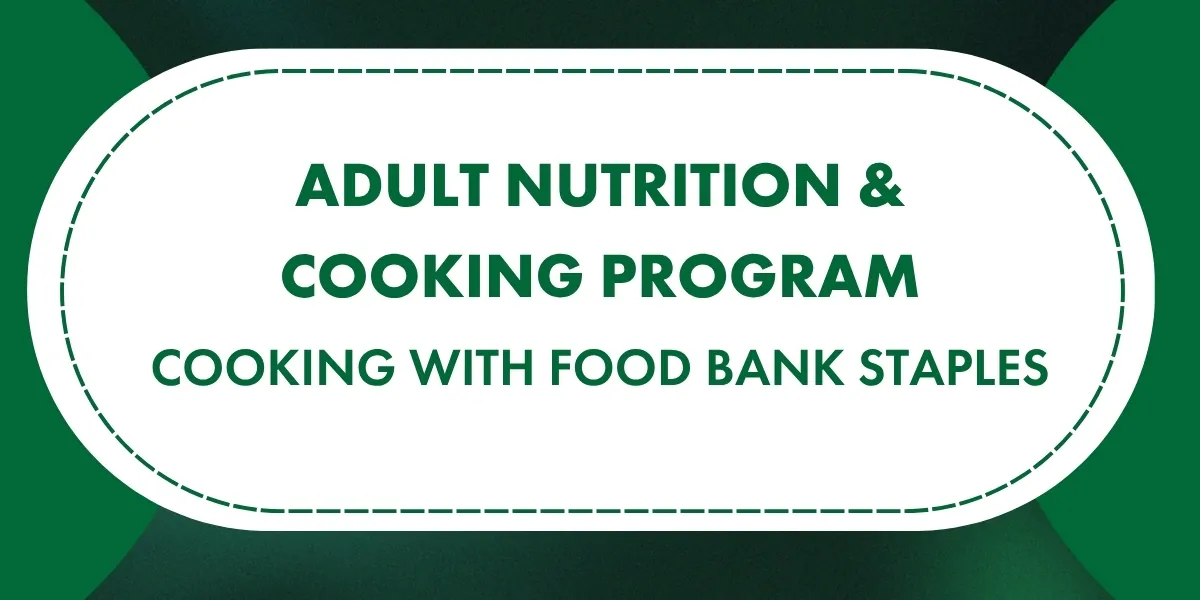 Cooking with Food Bank Staples (6 Weeks series)