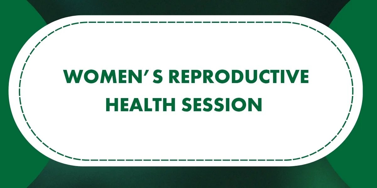 Women’s Reproductive Health Session (Virtual)
