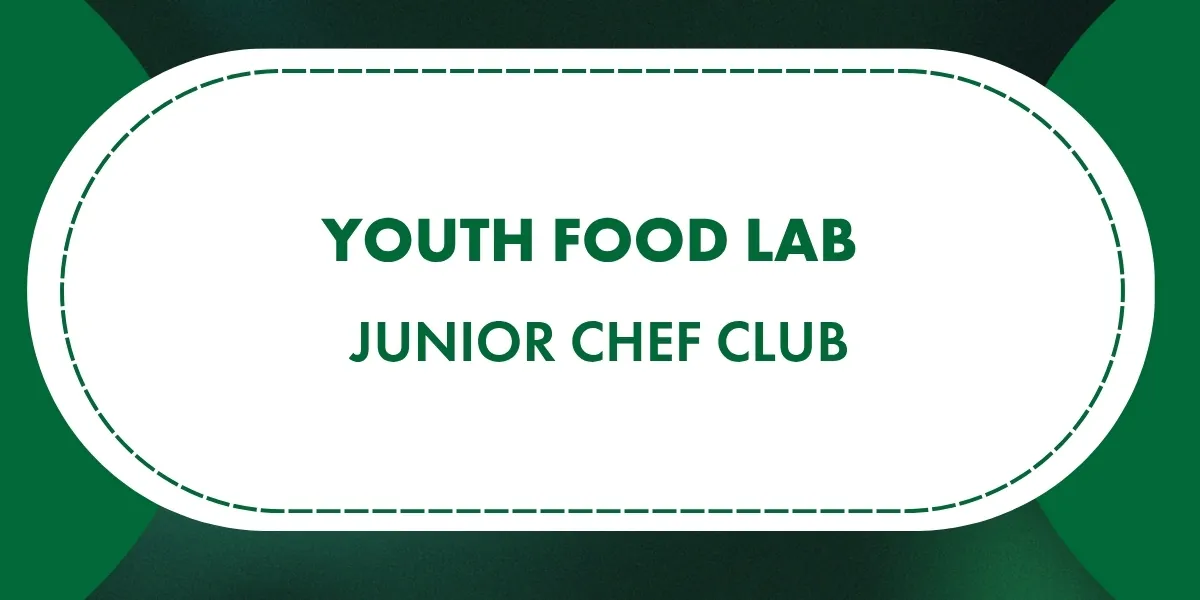 Youth Food Lab: Junior Chef Club