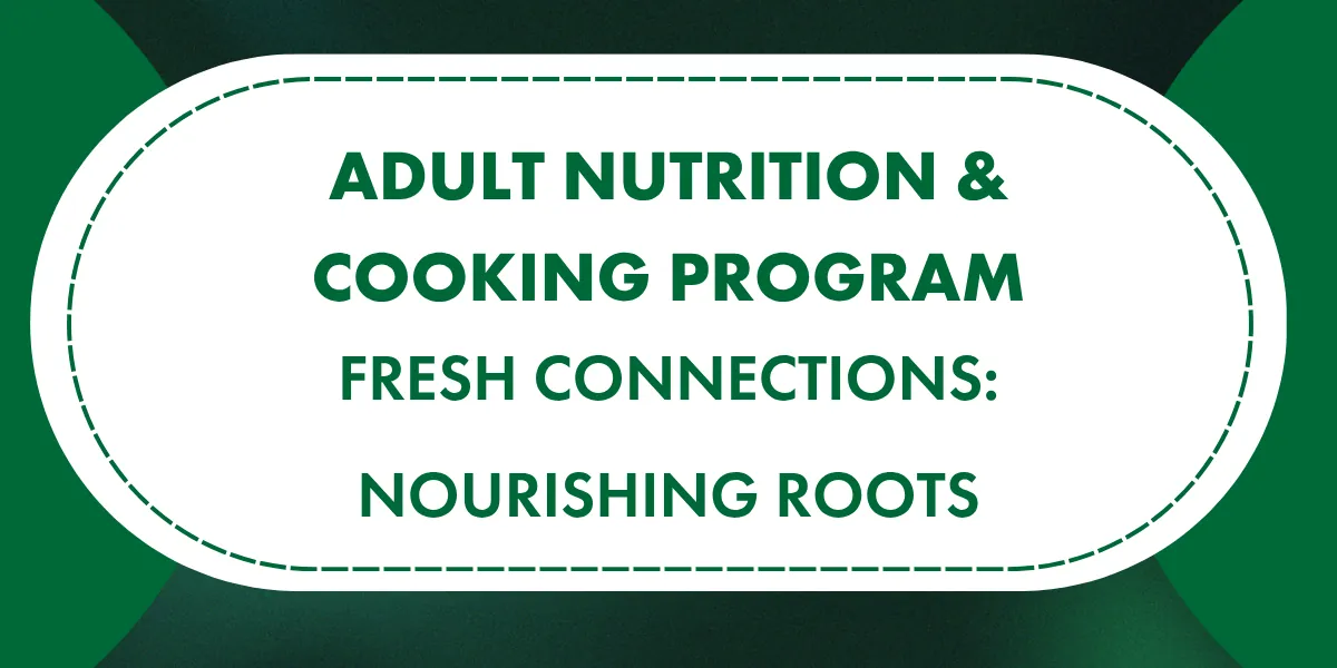 Fresh Connections: Nourishing Roots