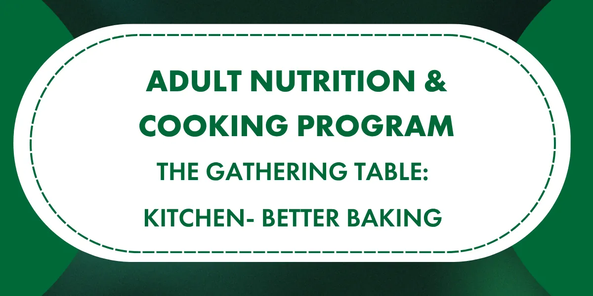 The Gathering Table: Kitchen - Better Baking