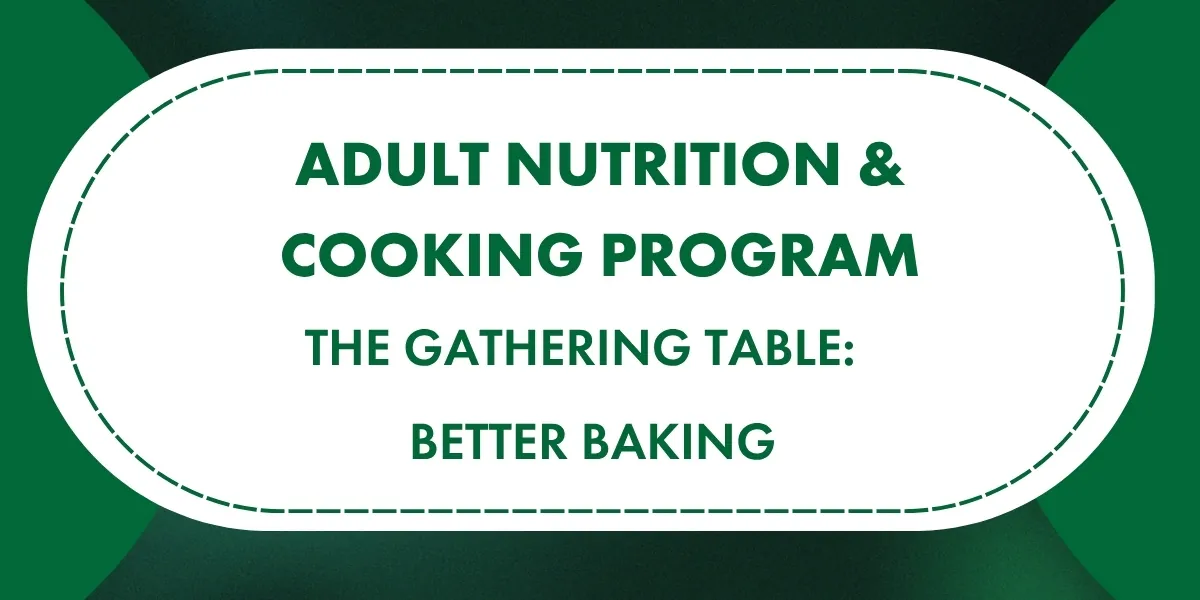 The Gathering Table:  Better Baking