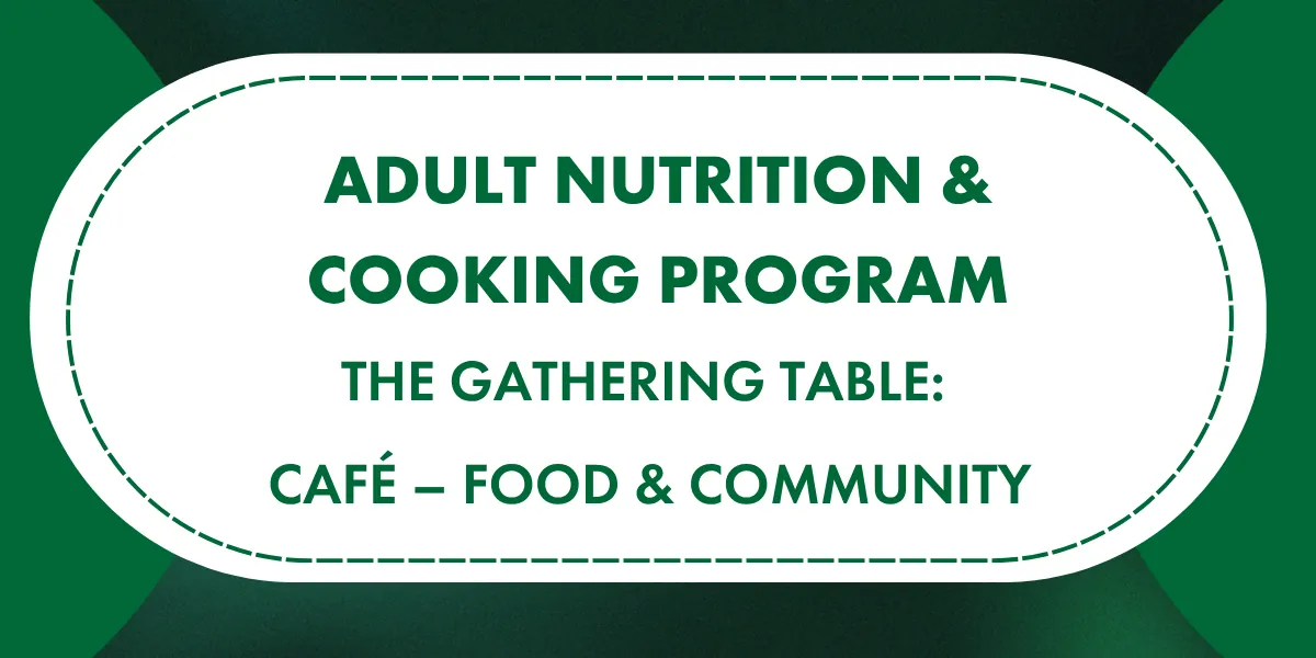 The Gathering Table: Café – Food & Community