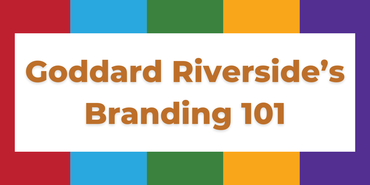 Goddard Riverside's Branding 101