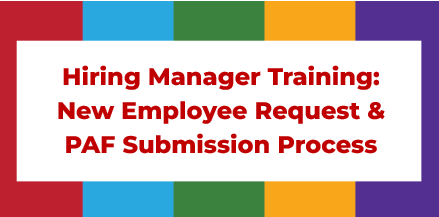 Hiring Manager Training: New Employee Request & PAF Submission Process