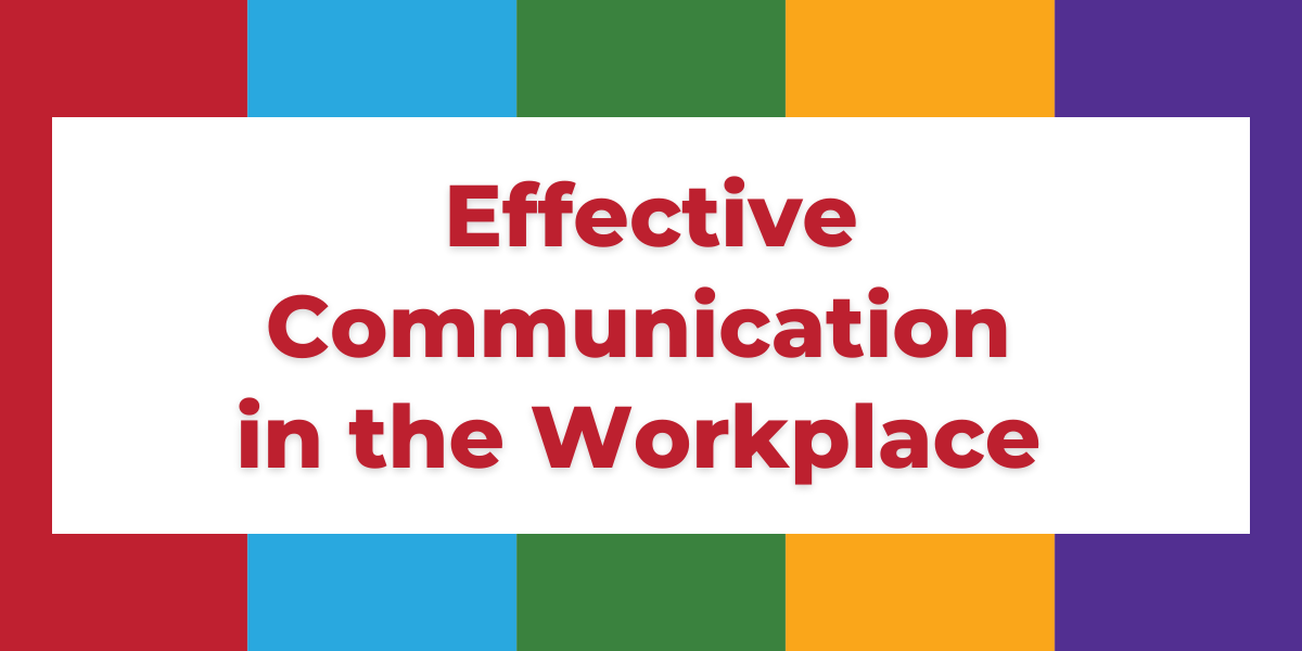 Effective Communication in the Workplace - In-Person