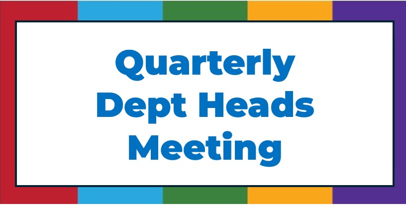 Quarterly Department Heads Meeting
