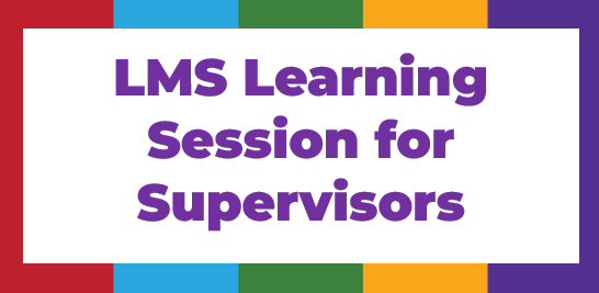 LMS Learning Session for Supervisors