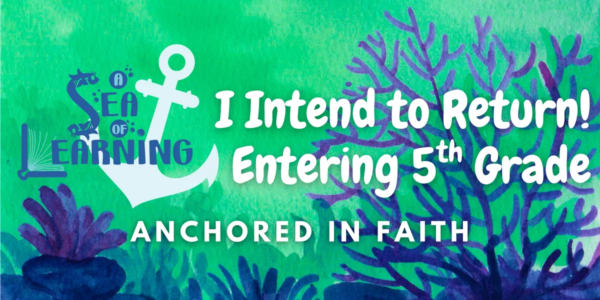 *CURRENT STUDENTS ONLY* I Intend to Return!  Next Year I will be in 5th Grade during the 2026-2027 School Year