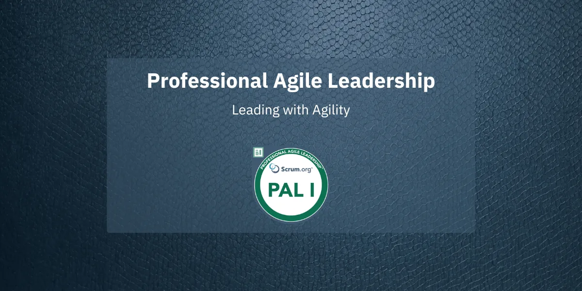 Professional Agile Leadership Essentials (PAL-E)