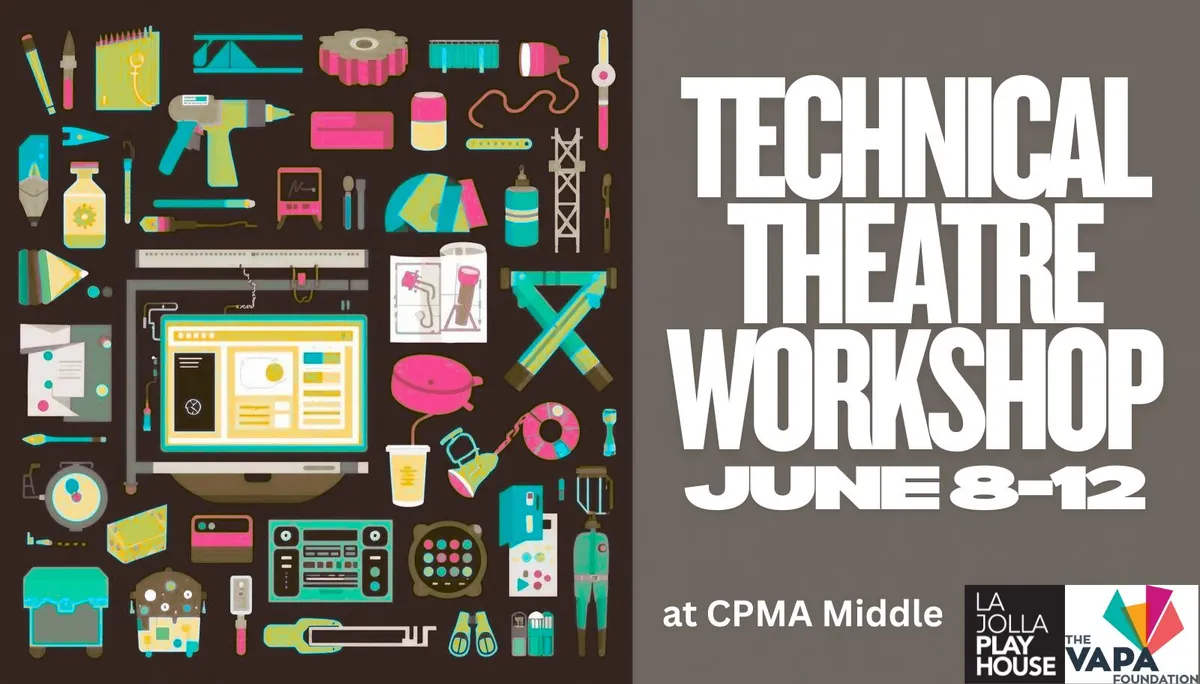 La Jolla Playhouse Technical Theatre Workshop- CPMA Middle School