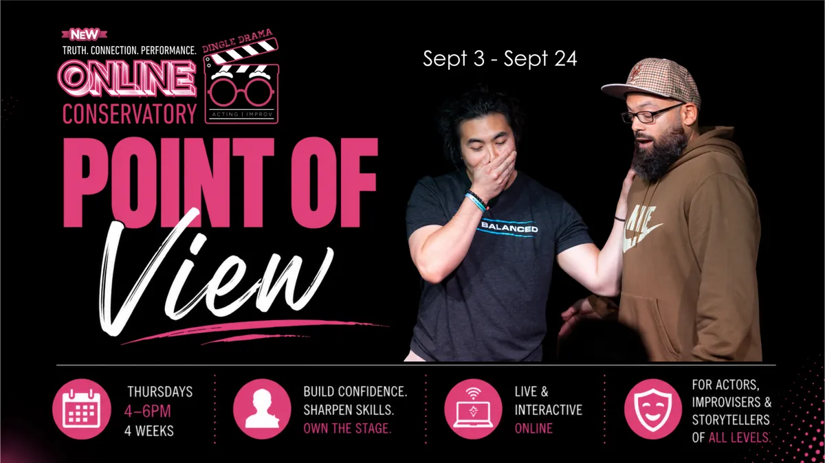 Point of View: Dingle Drama Online Conservatory
