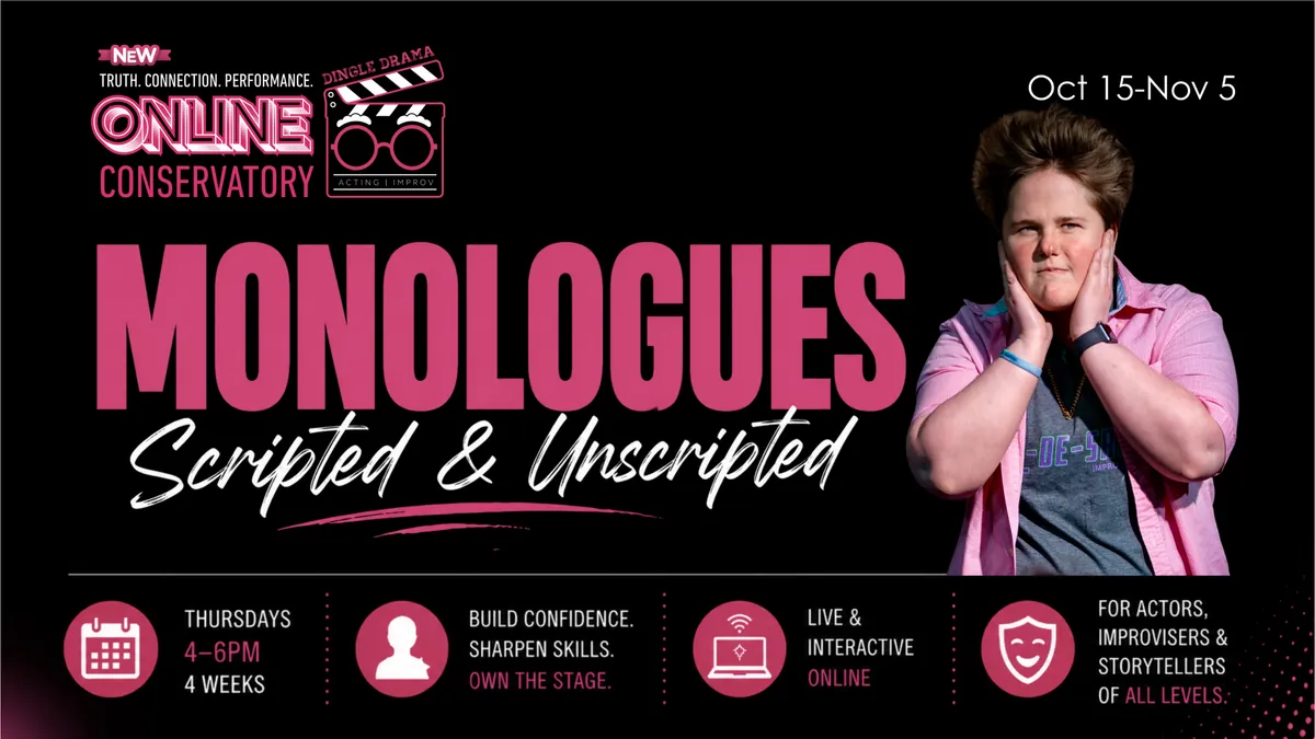Monologues: Dingle Drama Online Conservatory