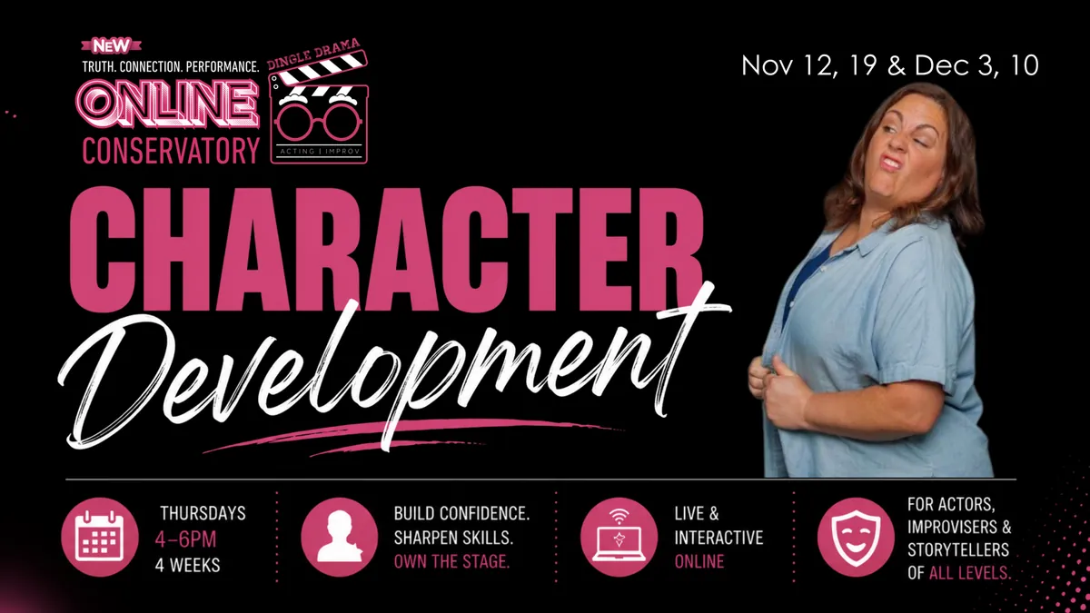 Character Development: Dingle Drama Online Conservatory