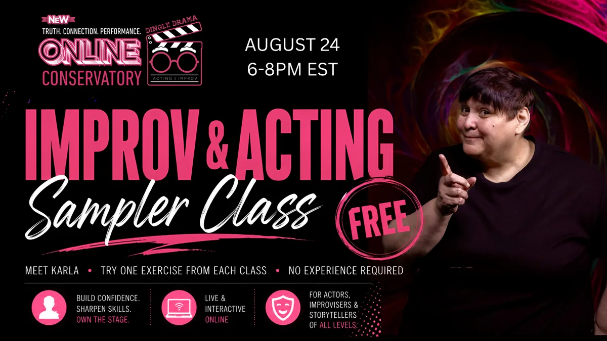 Free Improv & Acting Sampler Class: Dingle Drama Online Conservatory