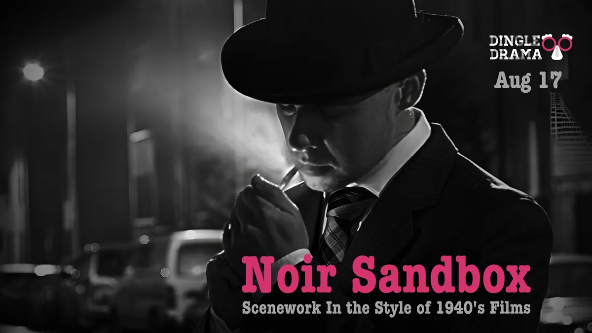 Noir Sandbox: A Dingle Drama Improv Experience