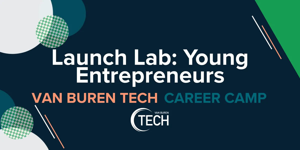 Launch Lab: Young Entrepreneurs- Career Camp