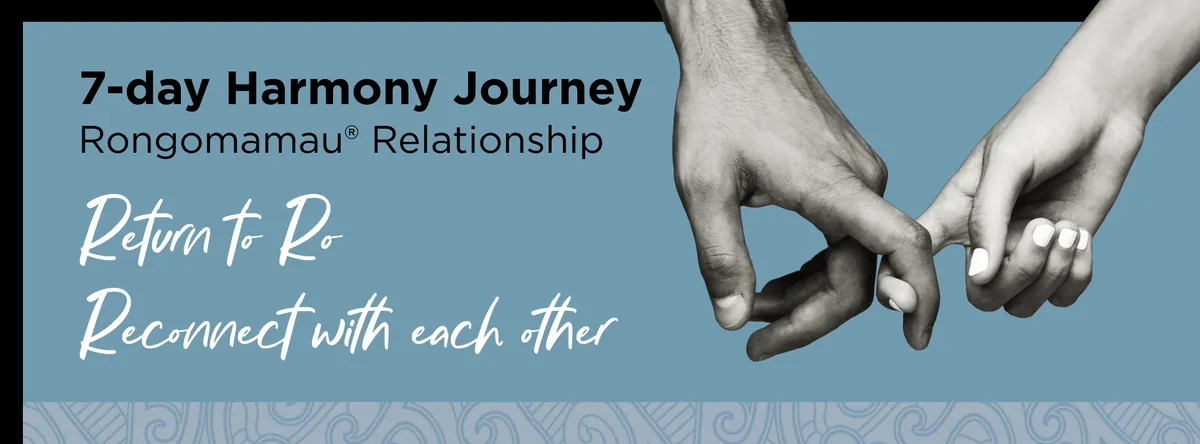 7-Day Rongomamau Relationships Harmony Journey