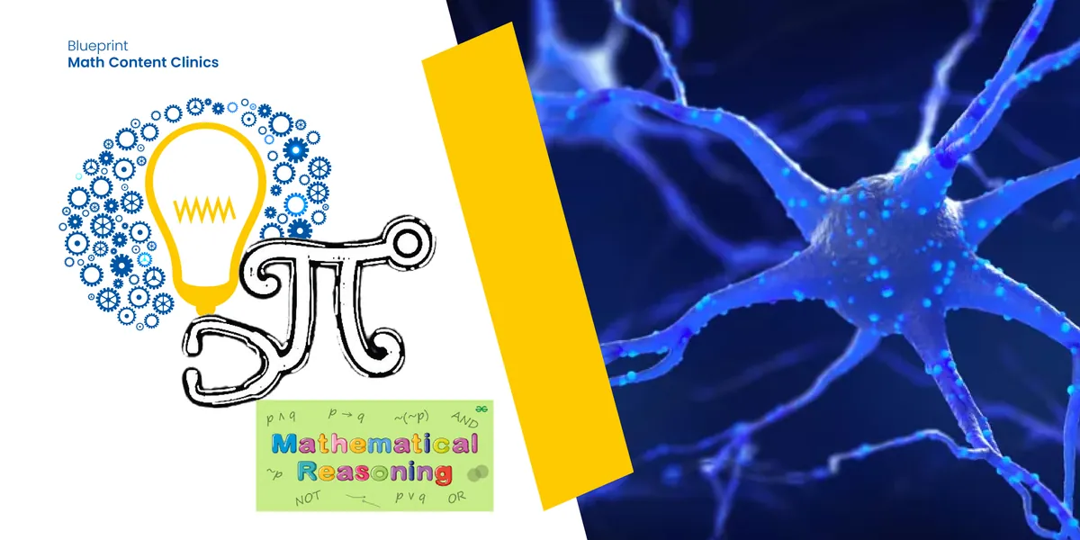 Math Content Clinic: Mathematical Reasoning, Sessions 1-4