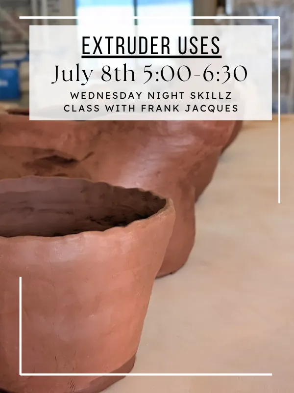 Wednesday Skillz Class -Extruder Uses