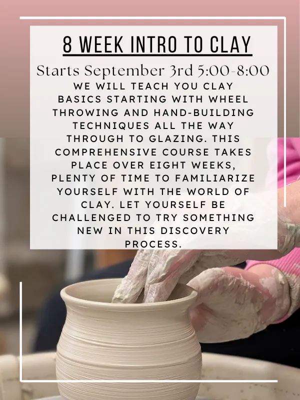 8 Week Intro to Clay