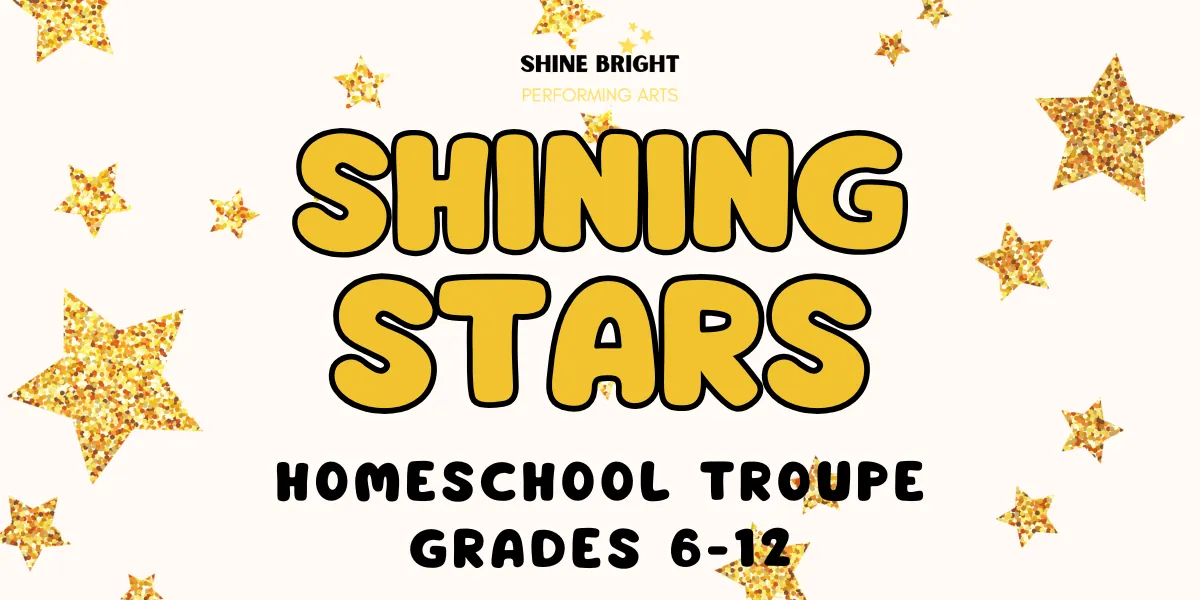 Homeschool Troupe: Shining Stars (Grades 6-12)