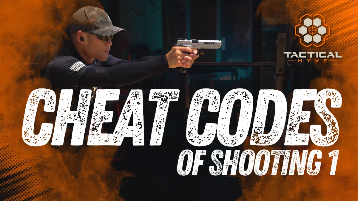 Cheat Codes of Shooting Level 1 - Tactical Hyve