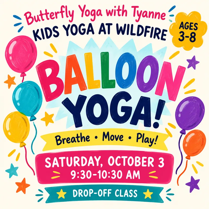 Kid’s Yoga at Wildfire! Balloon Yoga!