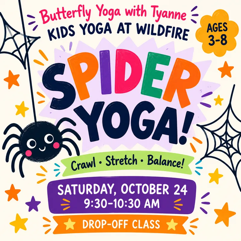 Kid’s Yoga at Wildfire! Spider Yoga!