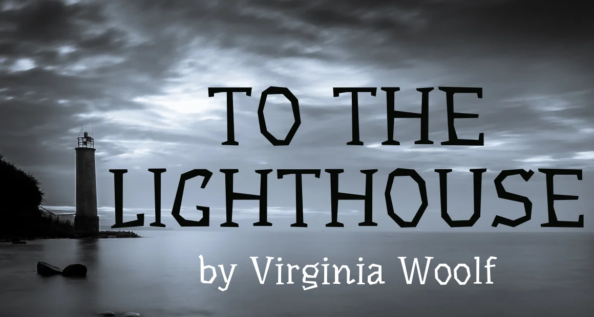 Virginia Woolf's "To The Lighthouse"- a close reading