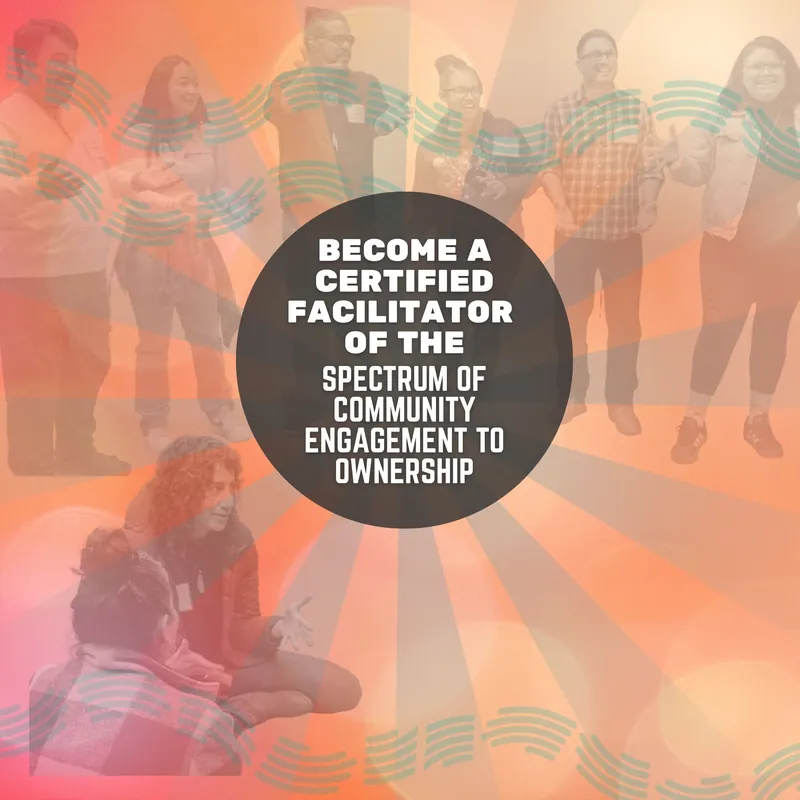 Spectrum of Community Engagement to Ownership Facilitator Certification Cohort
