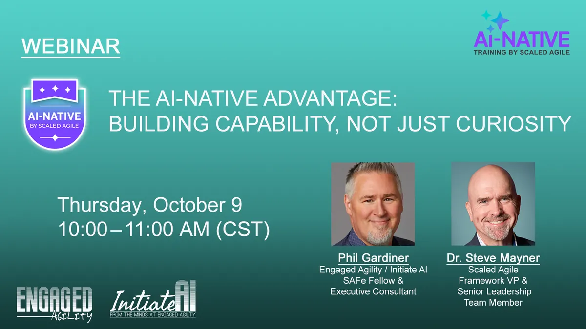 WEBINAR - The AI-Native Advantage: Building Capability, Not Just Curiosity