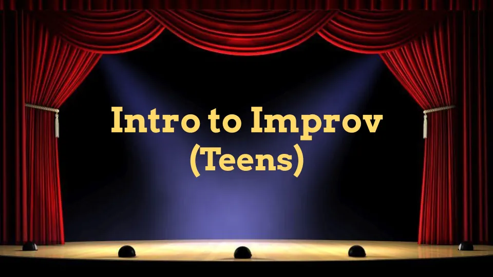 Intro to Improv (Teens)