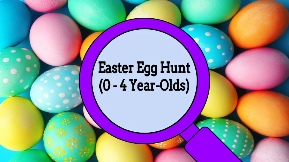 Easter Egg Hunt (0 - 4 Year-Olds)