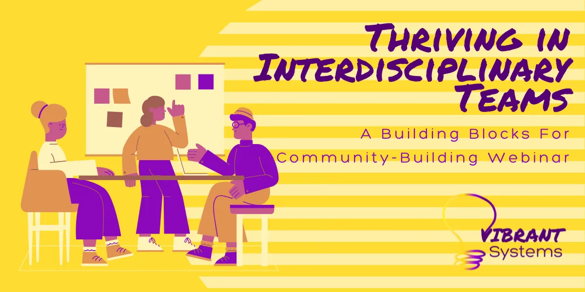 Thriving In Interdisciplinary Teams: Building Blocks of Community Building